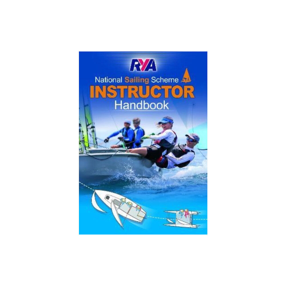 Royal Yachting Association RYA National Sailing Scheme Instructor Handbook (häftad, eng)