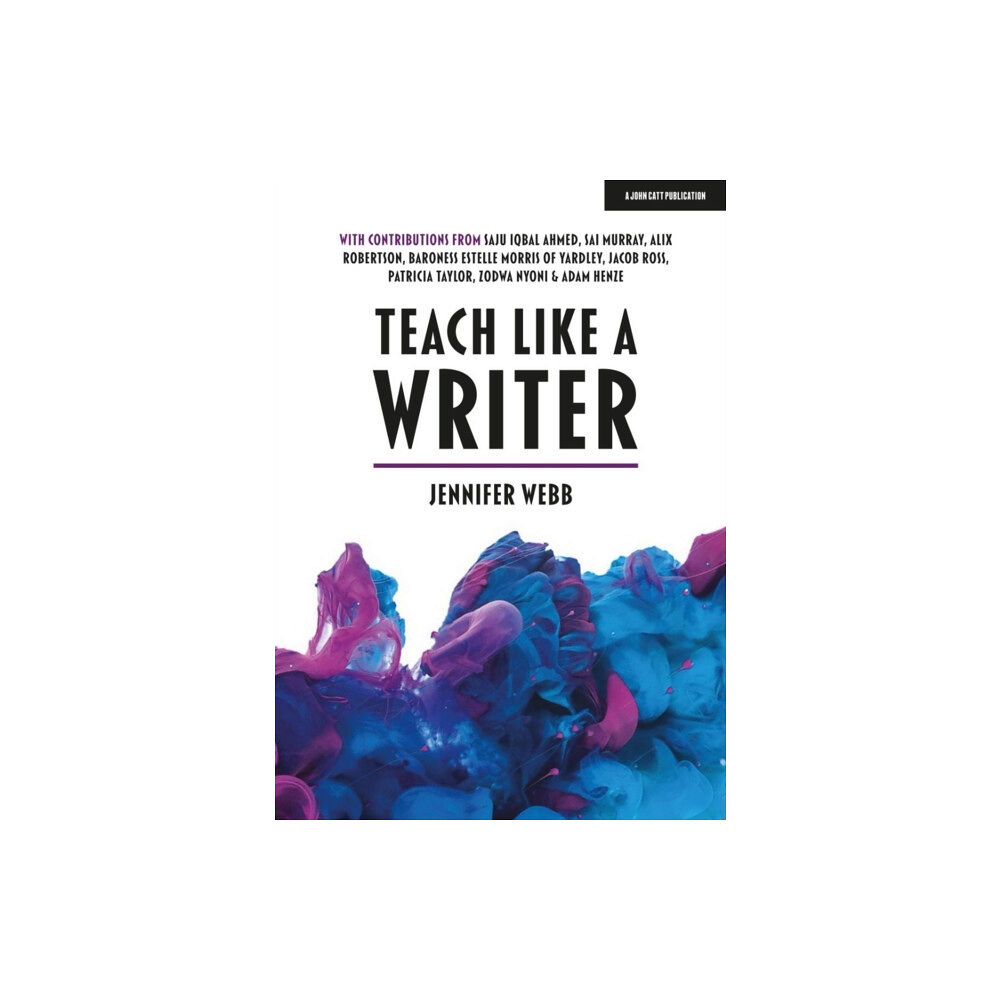 Hachette Learning Teach Like A Writer: Expert tips on teaching students to write in different forms (häftad, eng)