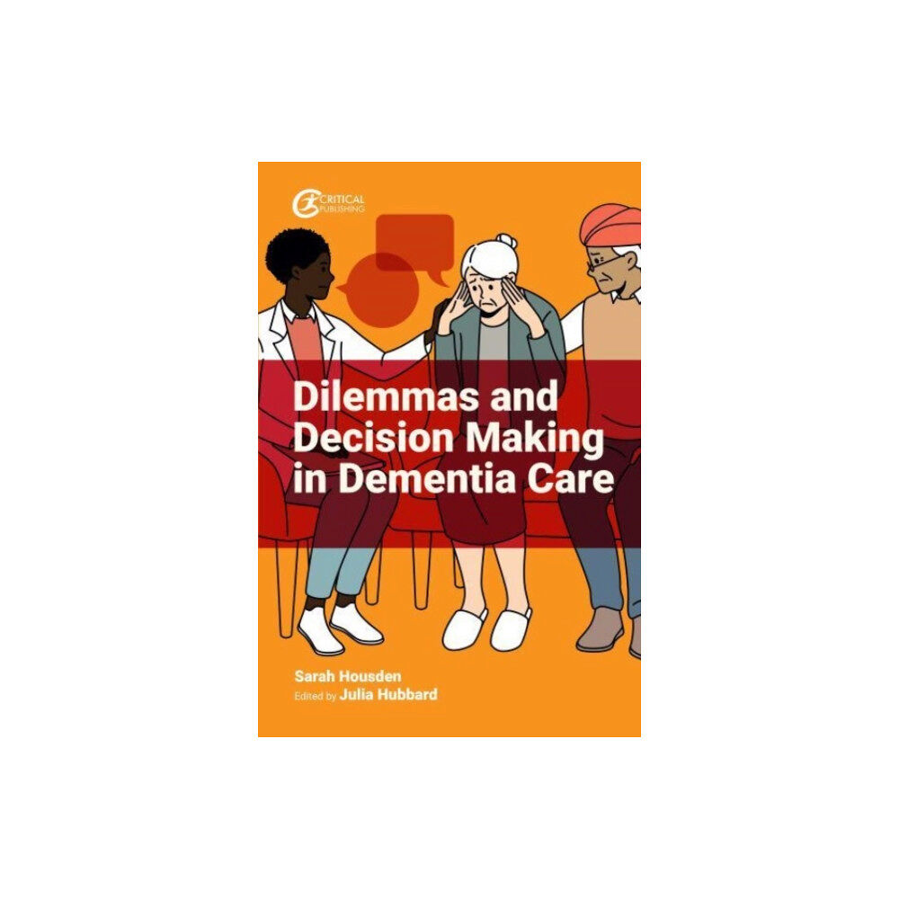 Taylor & francis ltd Dilemmas and Decision Making in Dementia Care (häftad, eng)