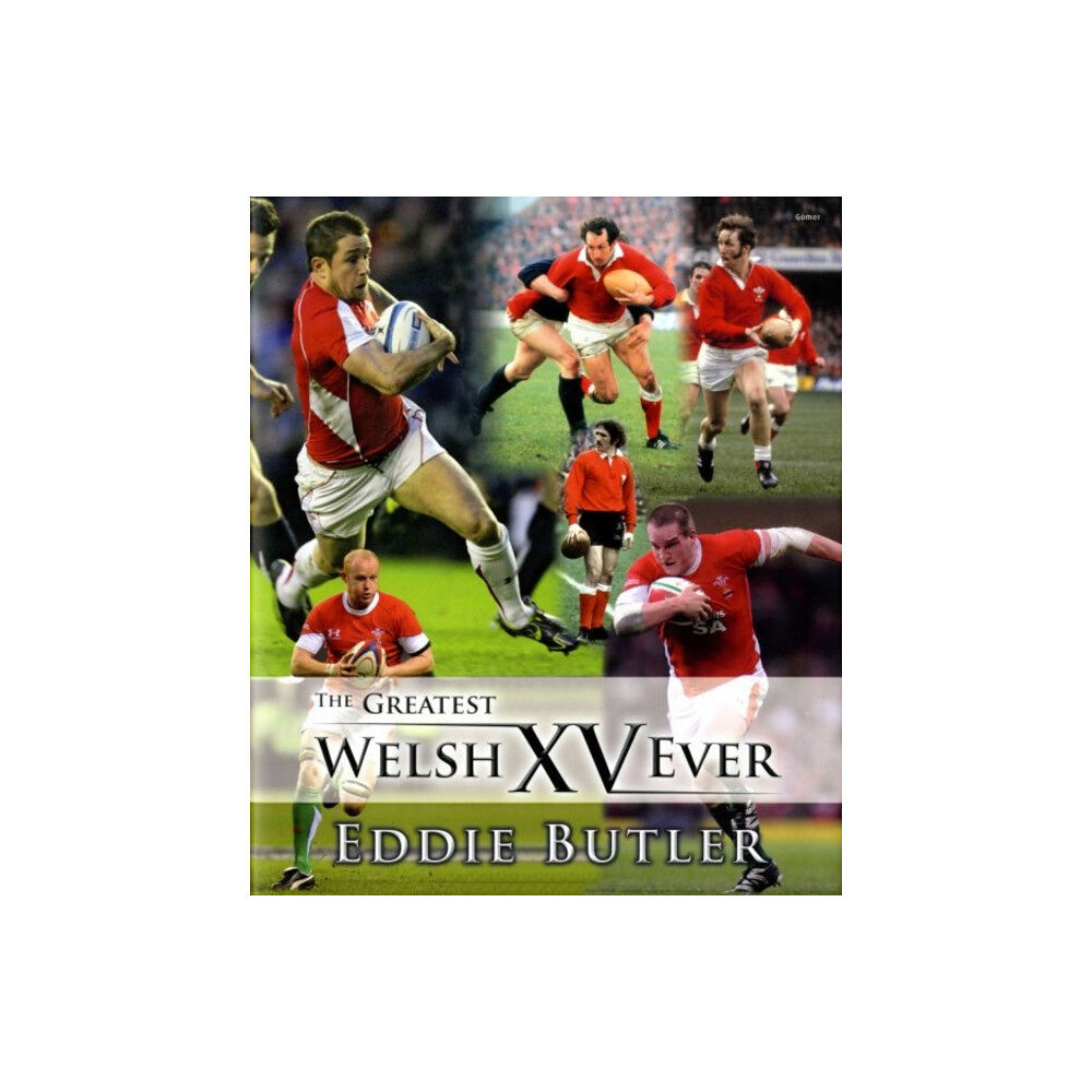 Gomer Press The Greatest Welsh XV Ever (inbunden, eng)