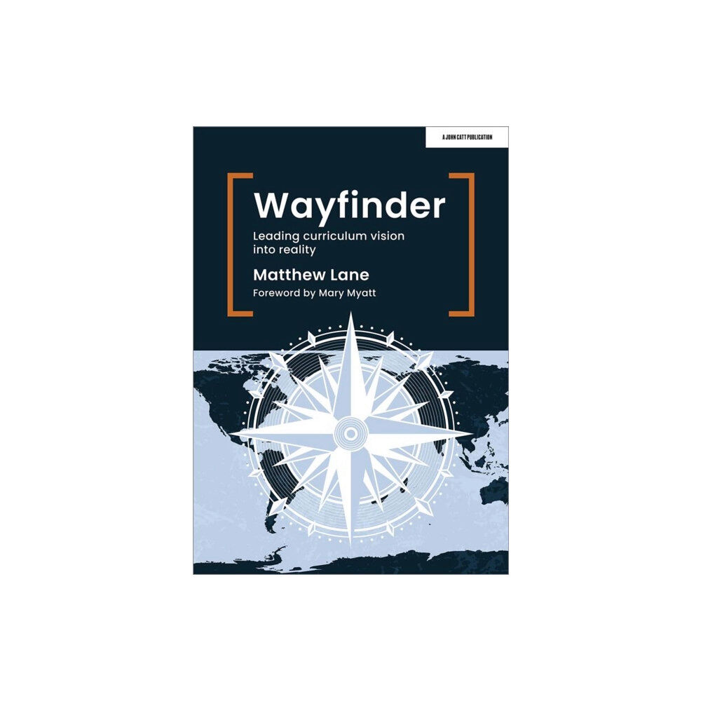 Hachette Learning Wayfinder: Leading curriculum vision into reality (häftad, eng)