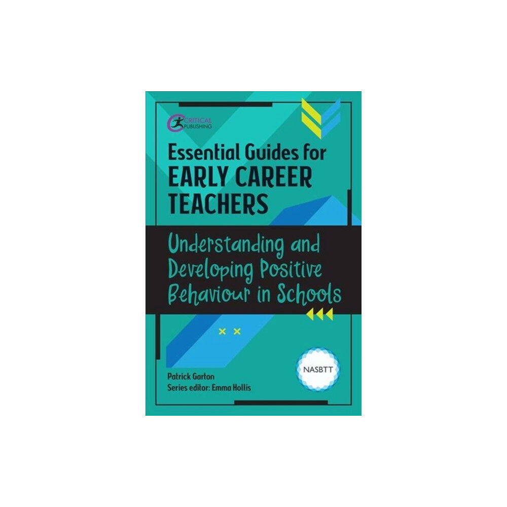 Taylor & francis ltd Essential Guides for Early Career Teachers: Understanding and Developing Positive Behaviour in Schools (häftad, eng)