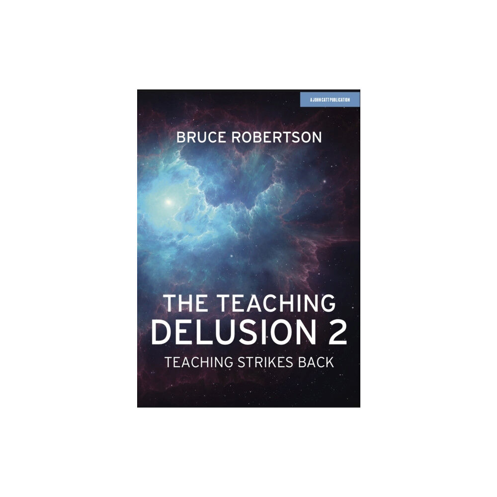 Hachette Learning The Teaching Delusion 2: Teaching Strikes Back (häftad, eng)
