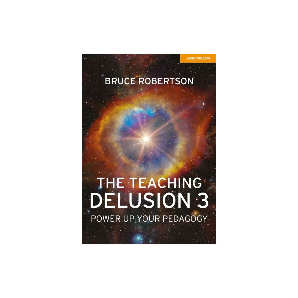 Hachette Learning The Teaching Delusion 3: Power Up Your Pedagogy (häftad, eng)