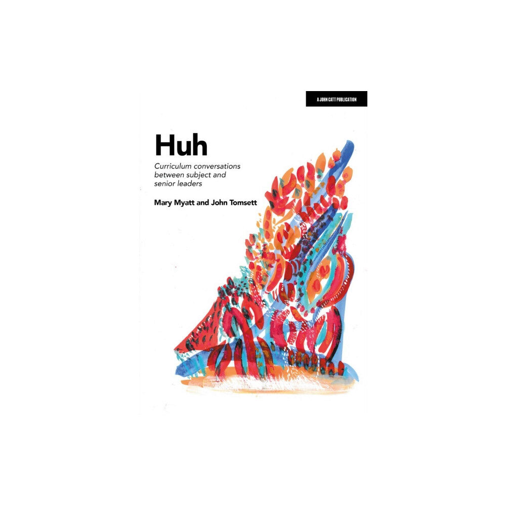 Hachette Learning Huh: Curriculum conversations between subject and senior leaders (häftad, eng)