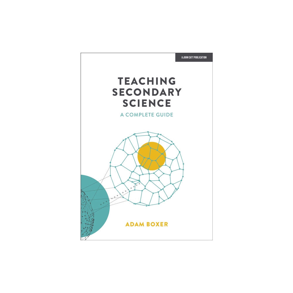 Hachette Learning Teaching Secondary Science: A Complete Guide (häftad, eng)