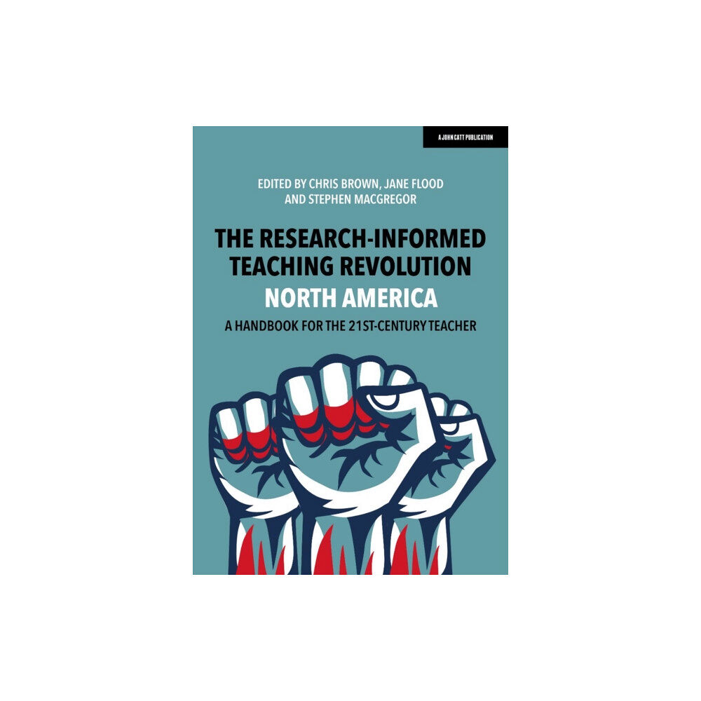 Hachette Learning The Research-Informed Teaching Revolution - North America: A Handbook for the 21st Century Teacher (häftad, eng)