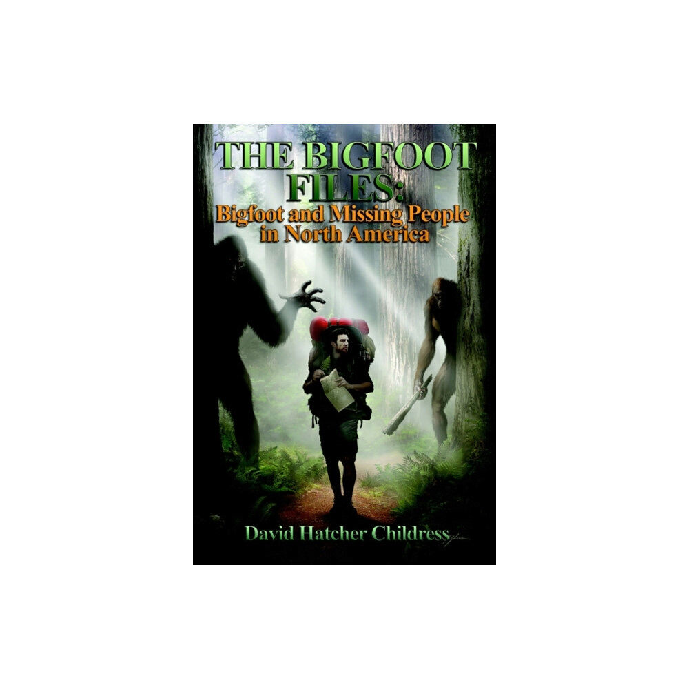 Adventures Unlimited Press The Bigfoot Files (häftad, eng)