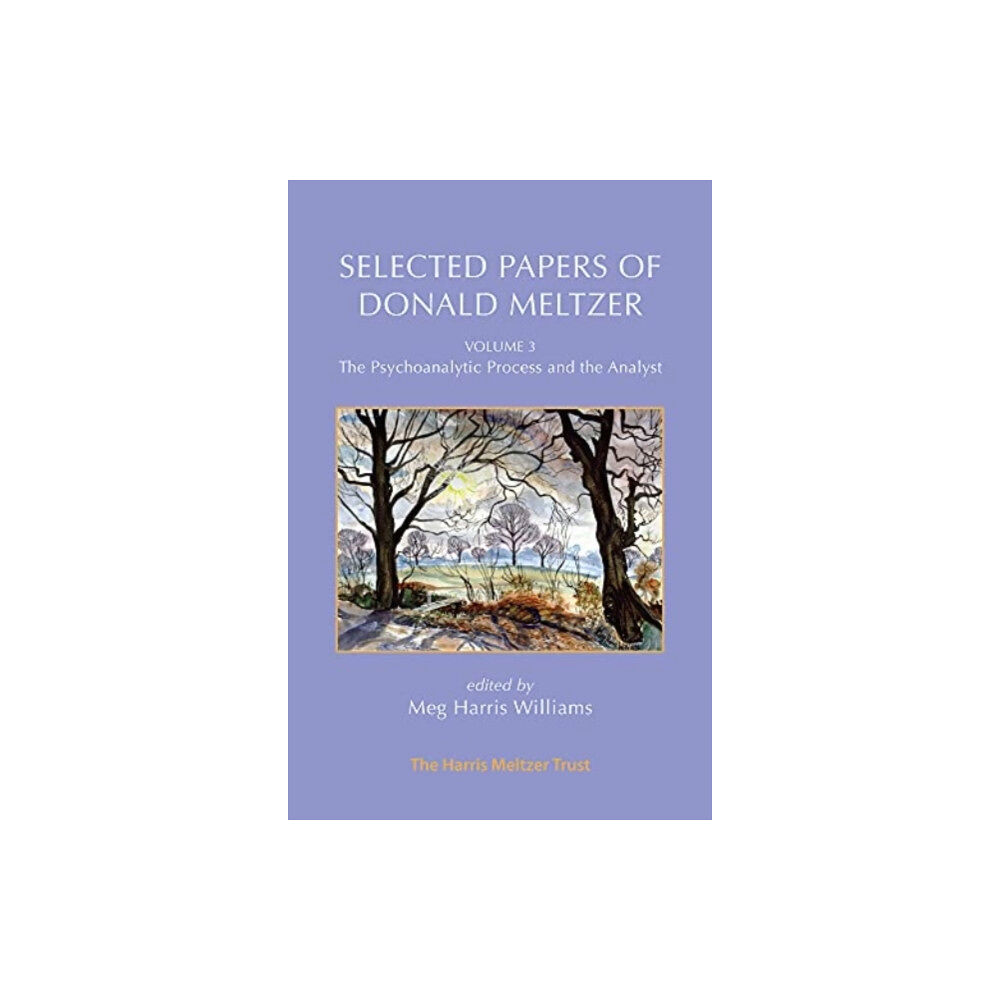 Karnac Books Selected Papers of Donald Meltzer - Volume 3 (häftad, eng)