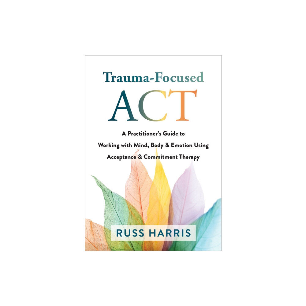 New Harbinger Publications Trauma-Focused ACT (häftad, eng)