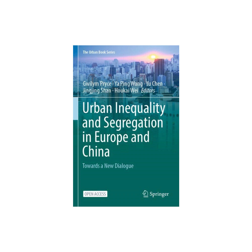Springer Nature Switzerland AG Urban Inequality and Segregation in Europe and China (häftad, eng)