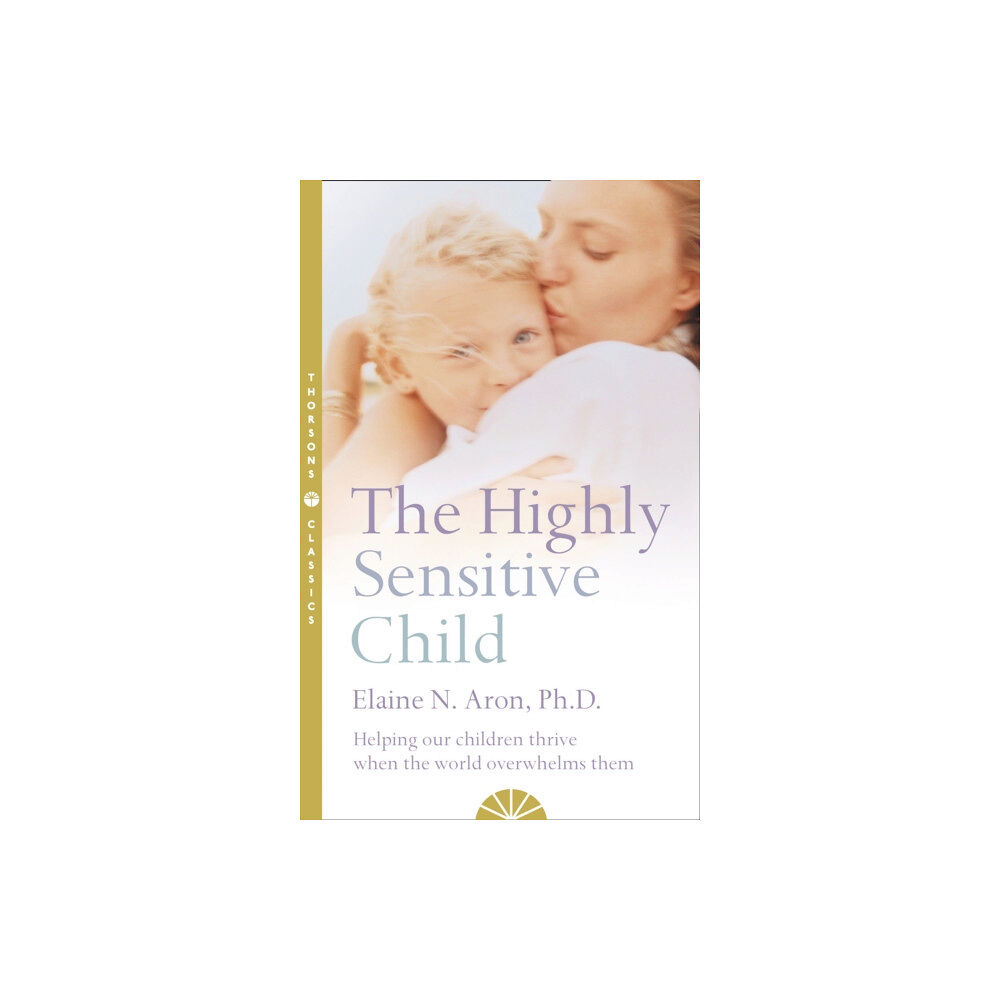 HarperCollins Publishers The Highly Sensitive Child (häftad, eng)