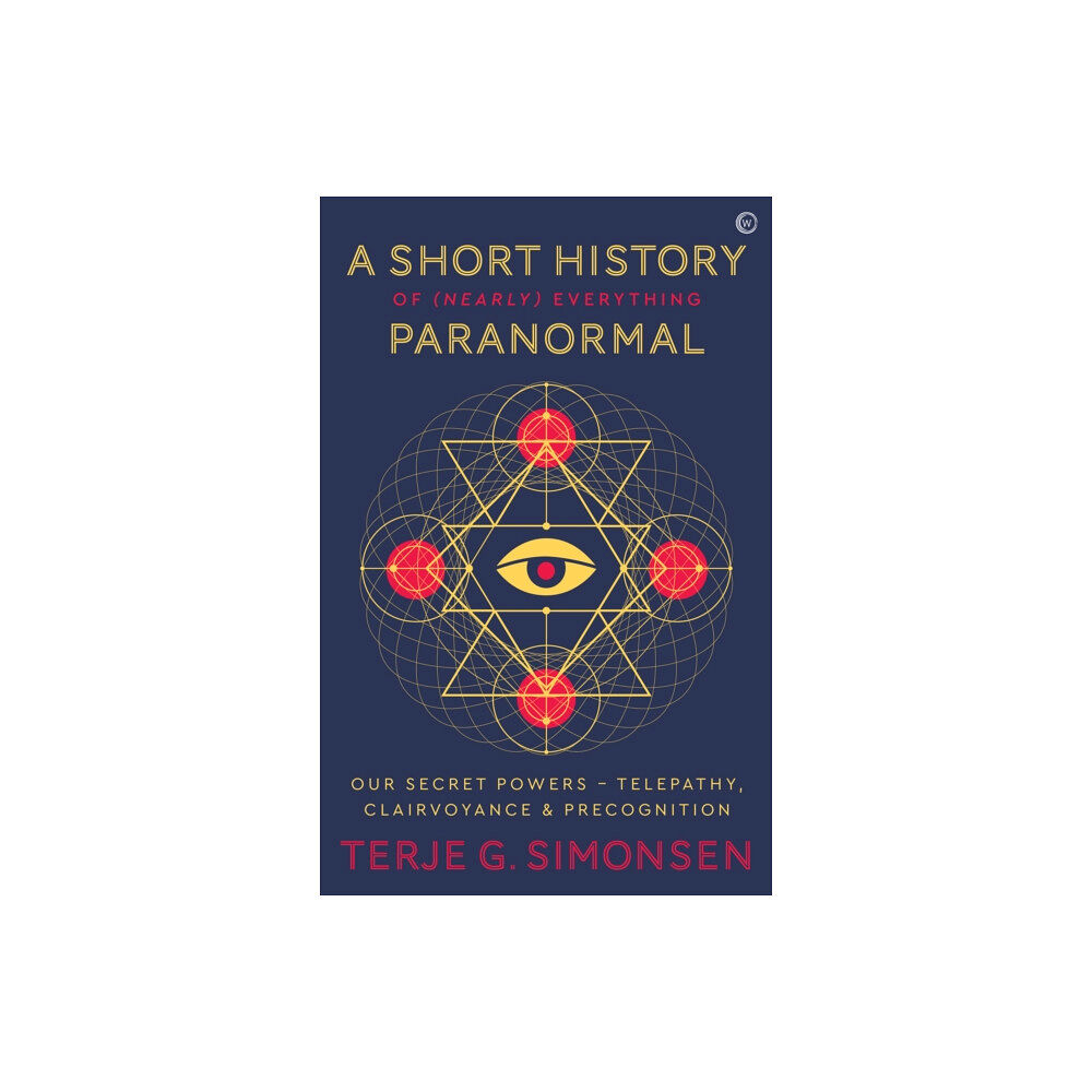 Watkins Media Limited A Short History of (Nearly) Everything Paranormal (häftad, eng)