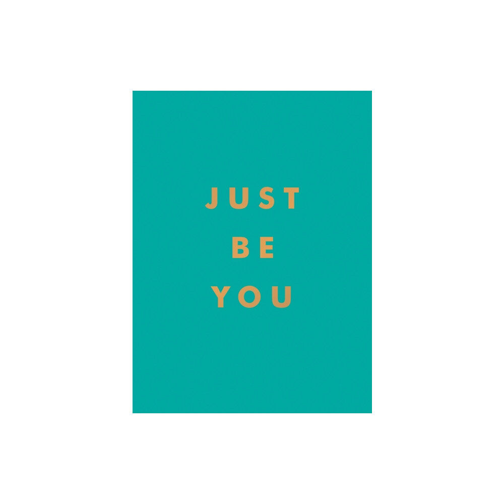 Octopus publishing group Just Be You (inbunden, eng)