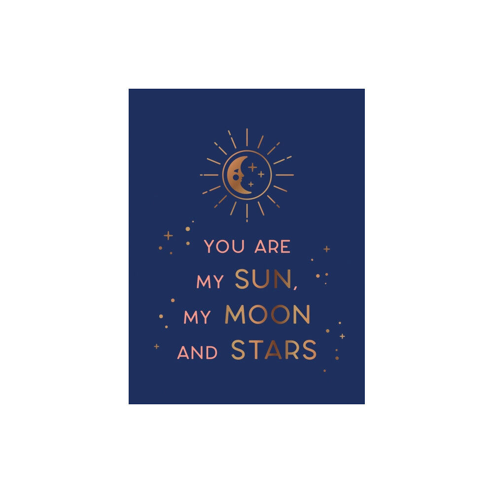 Octopus publishing group You Are My Sun, My Moon and Stars (inbunden, eng)
