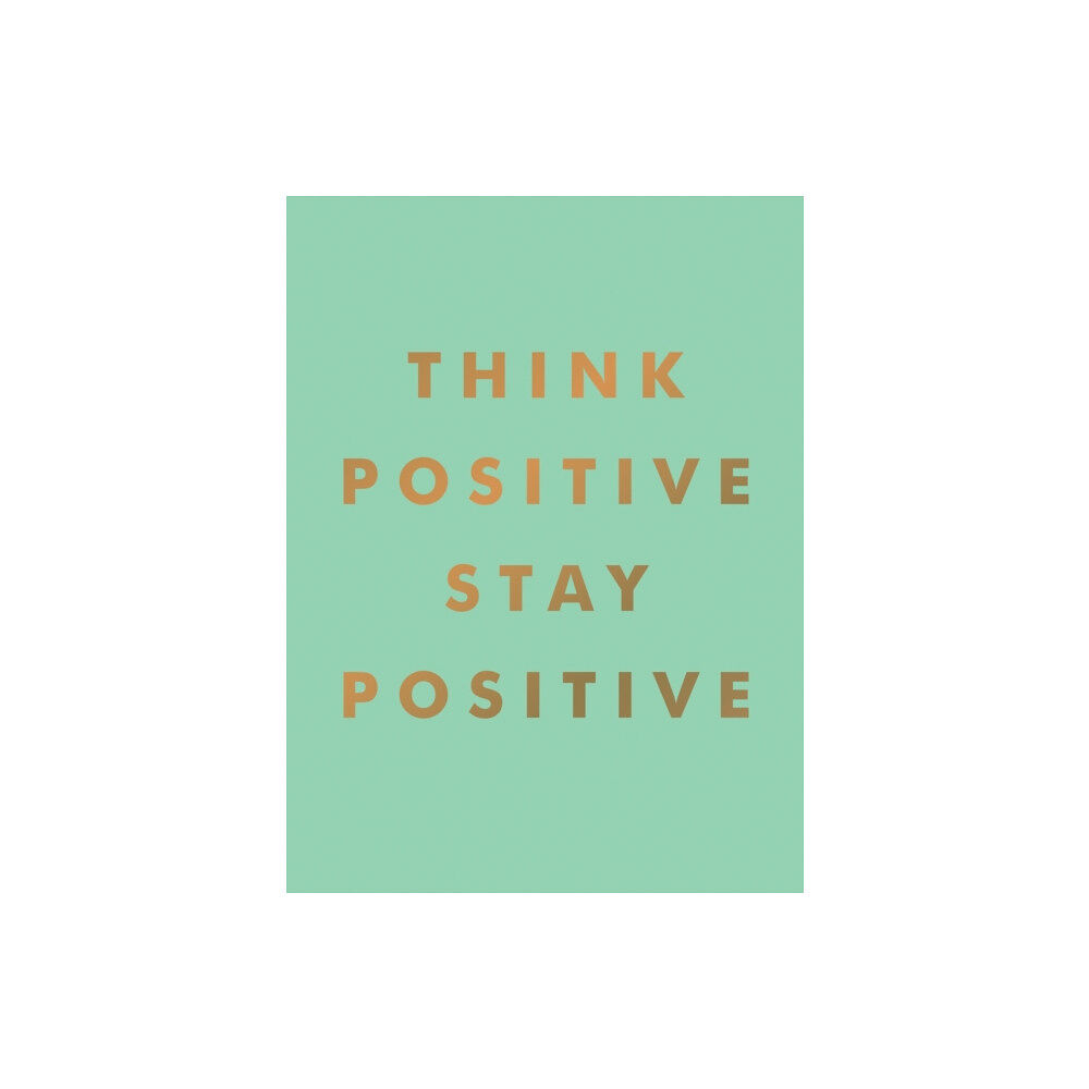 Octopus publishing group Think Positive, Stay Positive (inbunden, eng)