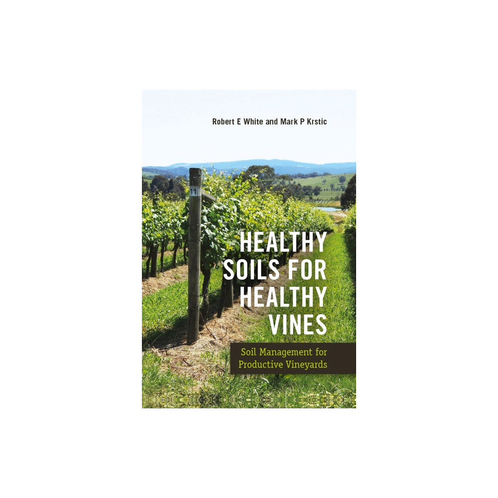 CABI Publishing Healthy Soils for Healthy Vines (inbunden, eng)