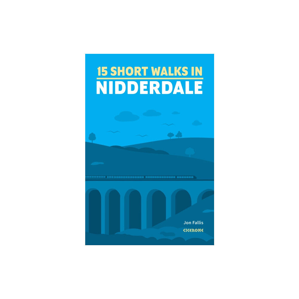 Cicerone Press 15 Short Walks in Nidderdale (häftad, eng)