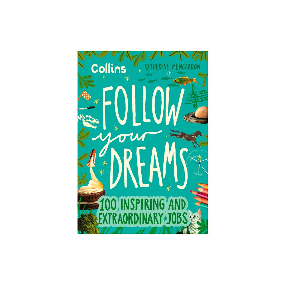 HarperCollins Publishers Follow Your Dreams (inbunden, eng)