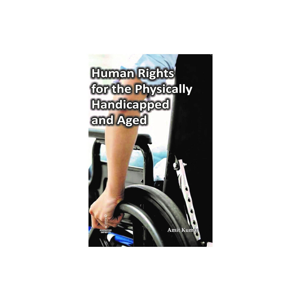 Shhalaj Publishing House Human Rights for the Physically Handicapped and Aged (inbunden, eng)