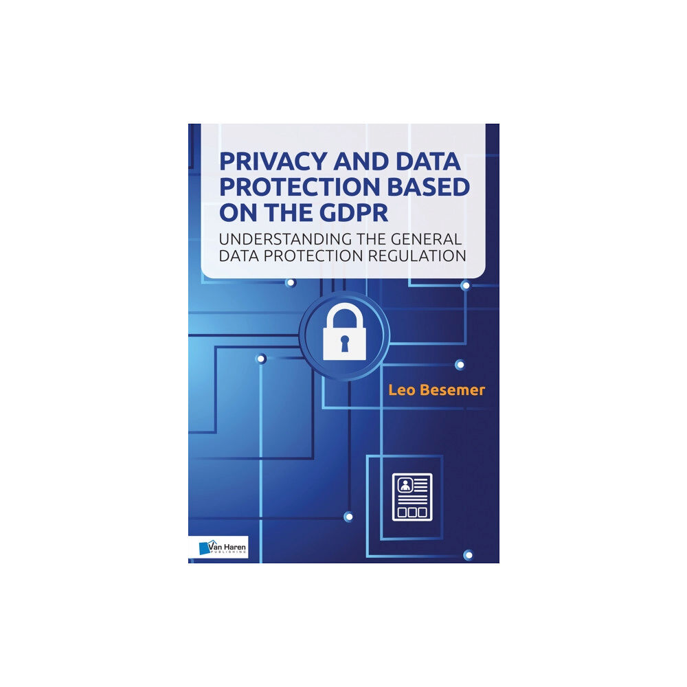 Van Haren Pub Privacy and Data Protection Based on the Gdpr (häftad, eng)