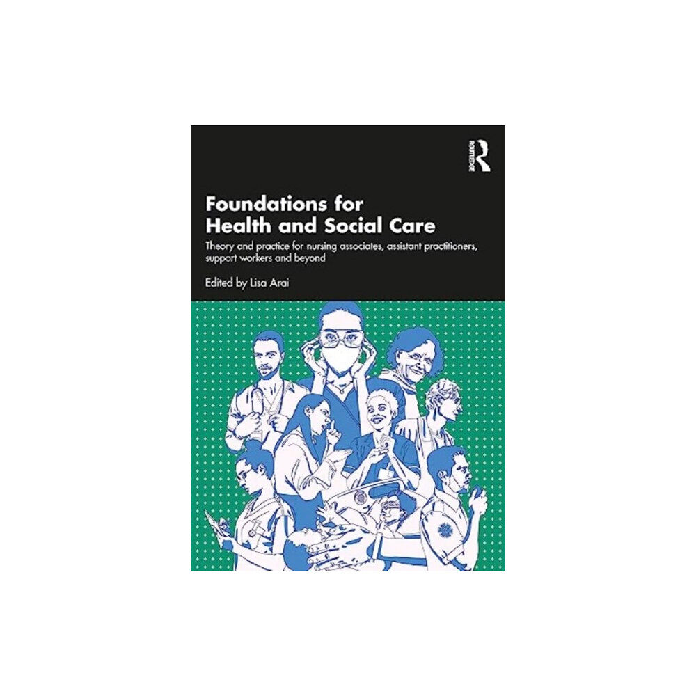 Taylor & francis ltd Foundations for 21st-Century Health and Social Care (häftad, eng)