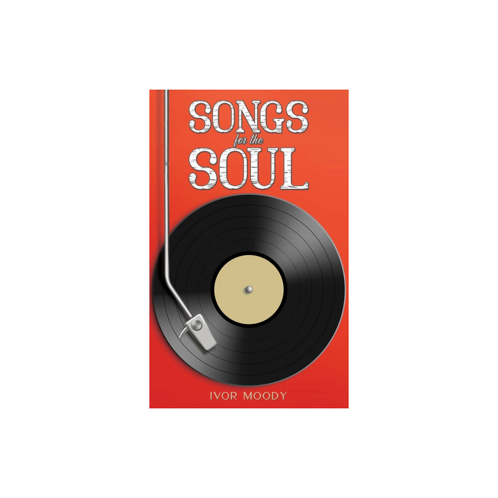 Austin Macauley Publishers Songs for the Soul (häftad, eng)