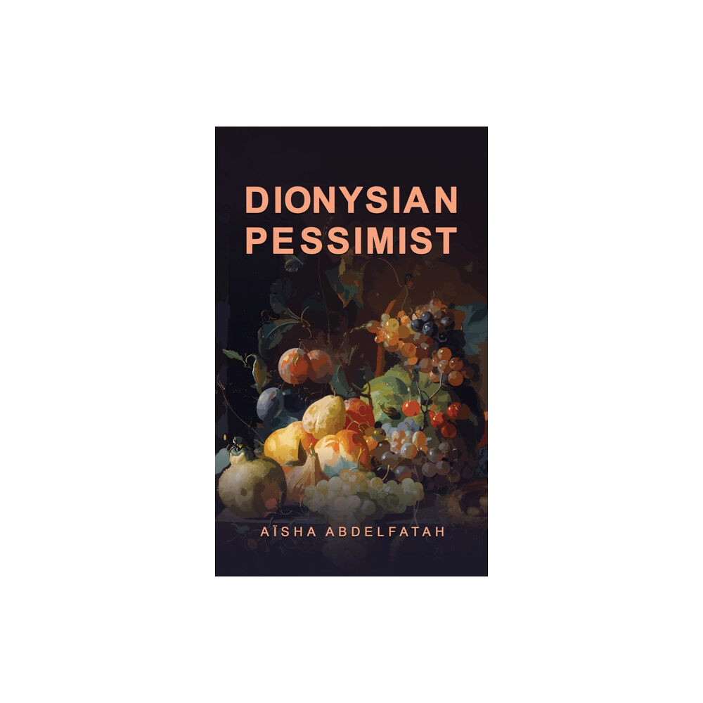 Austin Macauley Publishers Dionysian Pessimist (häftad, eng)