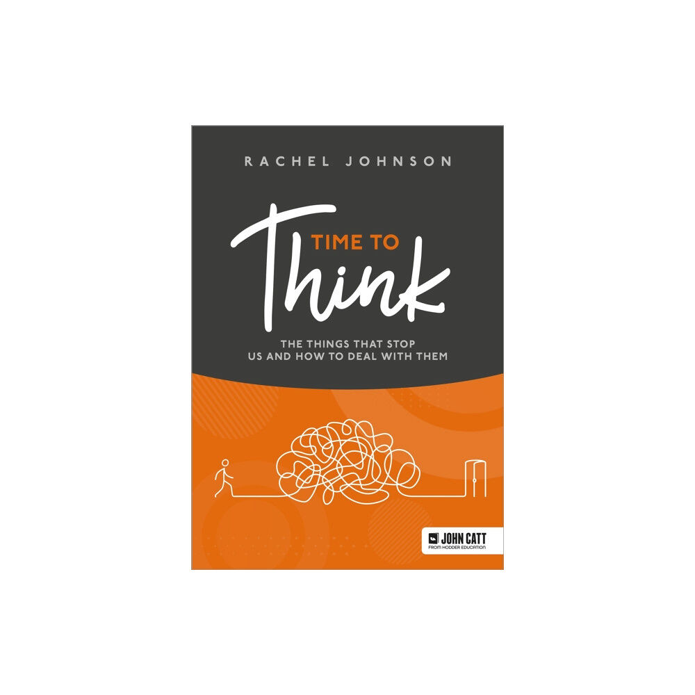 Hachette Learning Time to Think: The things that stop us and how to deal with them (häftad, eng)