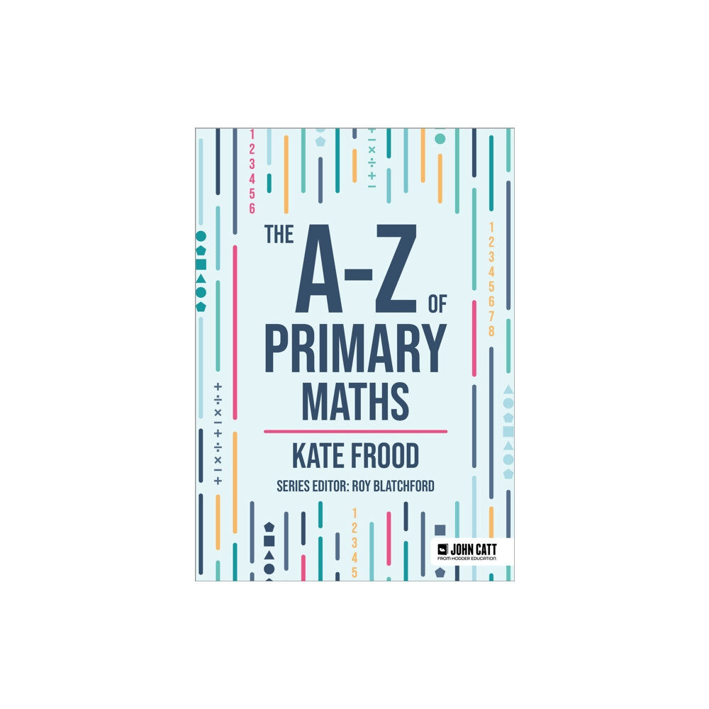 Hachette Learning The A-Z of Primary Maths (häftad, eng)
