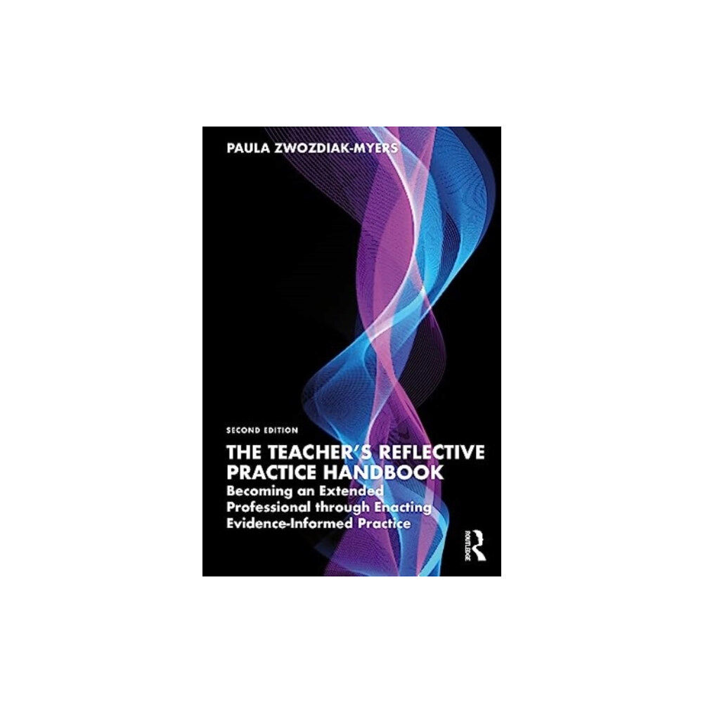 Taylor & francis ltd The Teacher's Reflective Practice Handbook (häftad, eng)