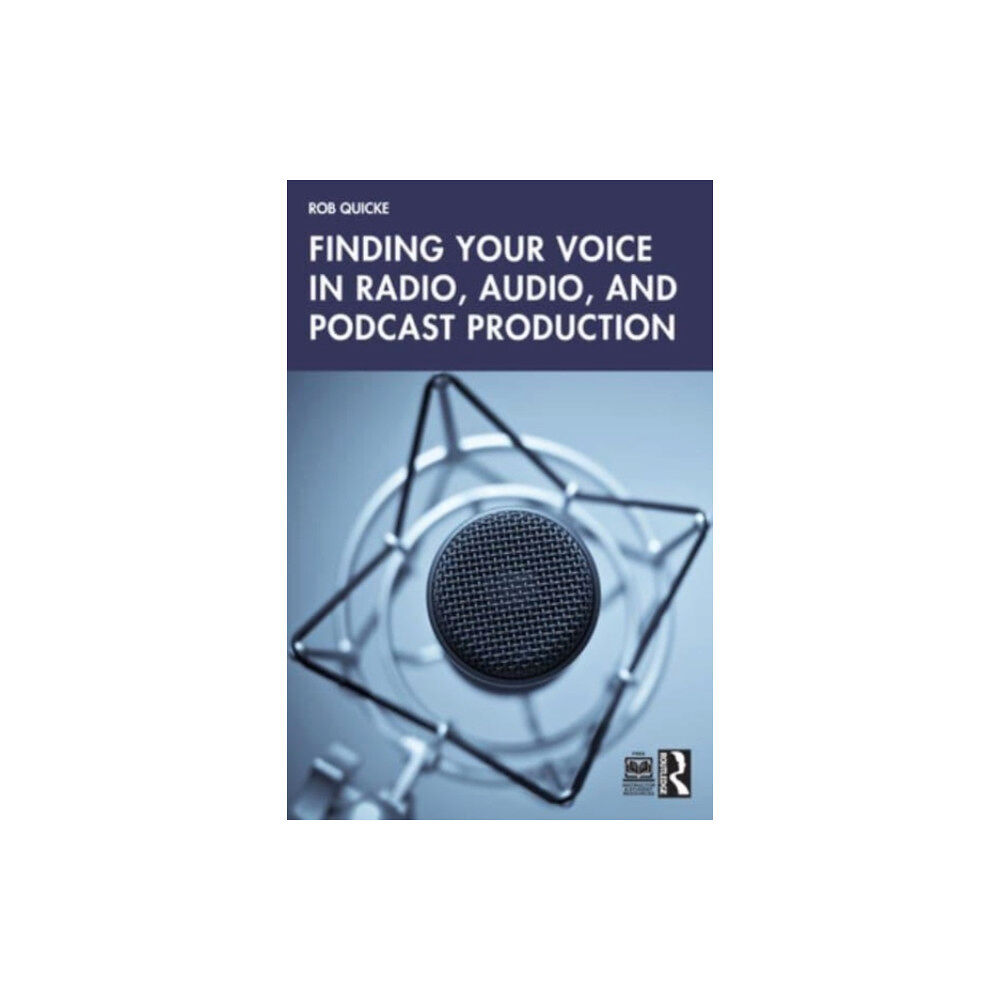Taylor & francis ltd Finding Your Voice in Radio, Audio, and Podcast Production (häftad, eng)