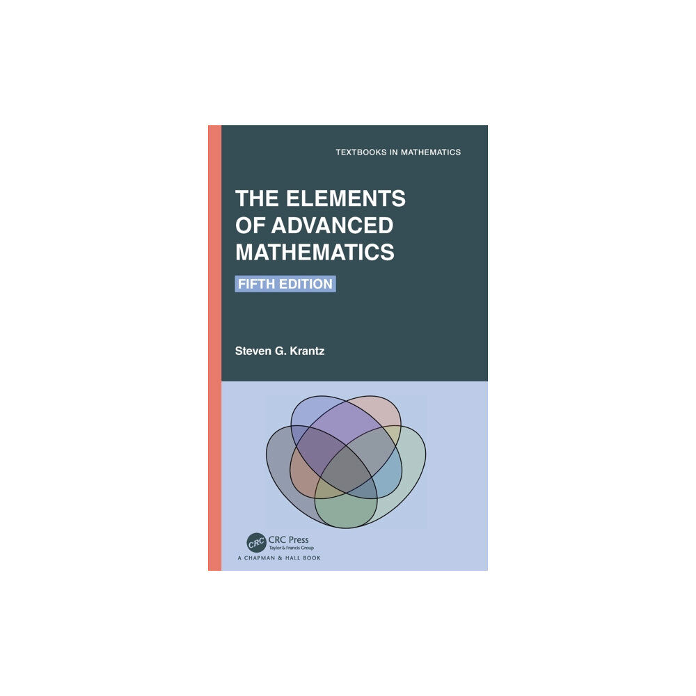 Taylor & francis ltd The Elements of Advanced Mathematics (inbunden, eng)