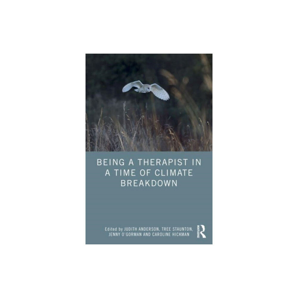 Taylor & francis ltd Being a Therapist in a Time of Climate Breakdown (häftad, eng)