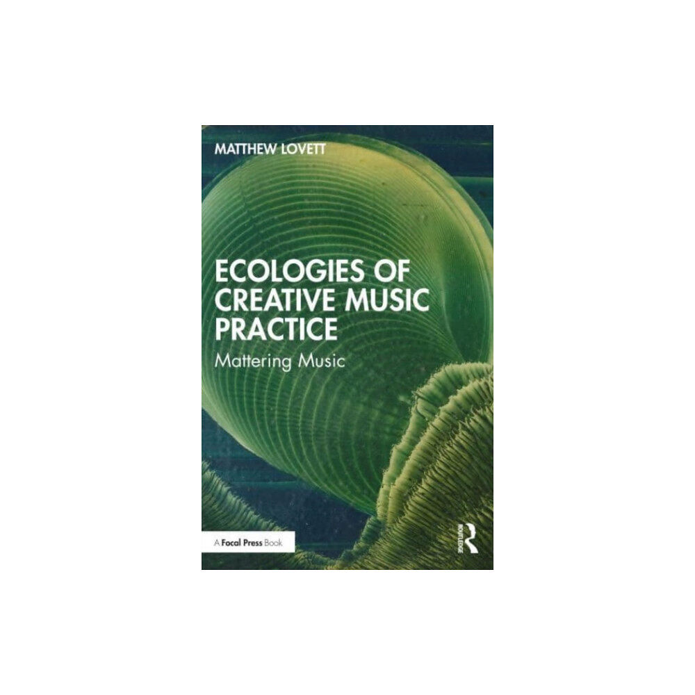 Taylor & francis ltd Ecologies of Creative Music Practice (häftad, eng)