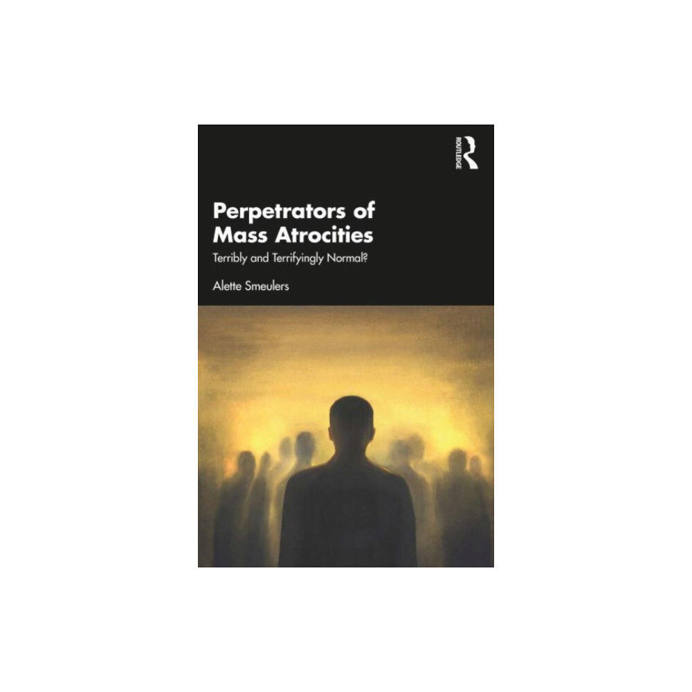 Taylor & francis ltd Perpetrators of Mass Atrocities (häftad, eng)