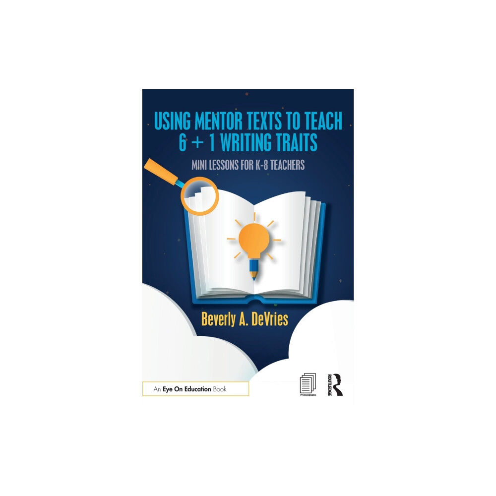 Taylor & francis ltd Using Mentor Texts to Teach 6 + 1 Writing Traits (häftad, eng)