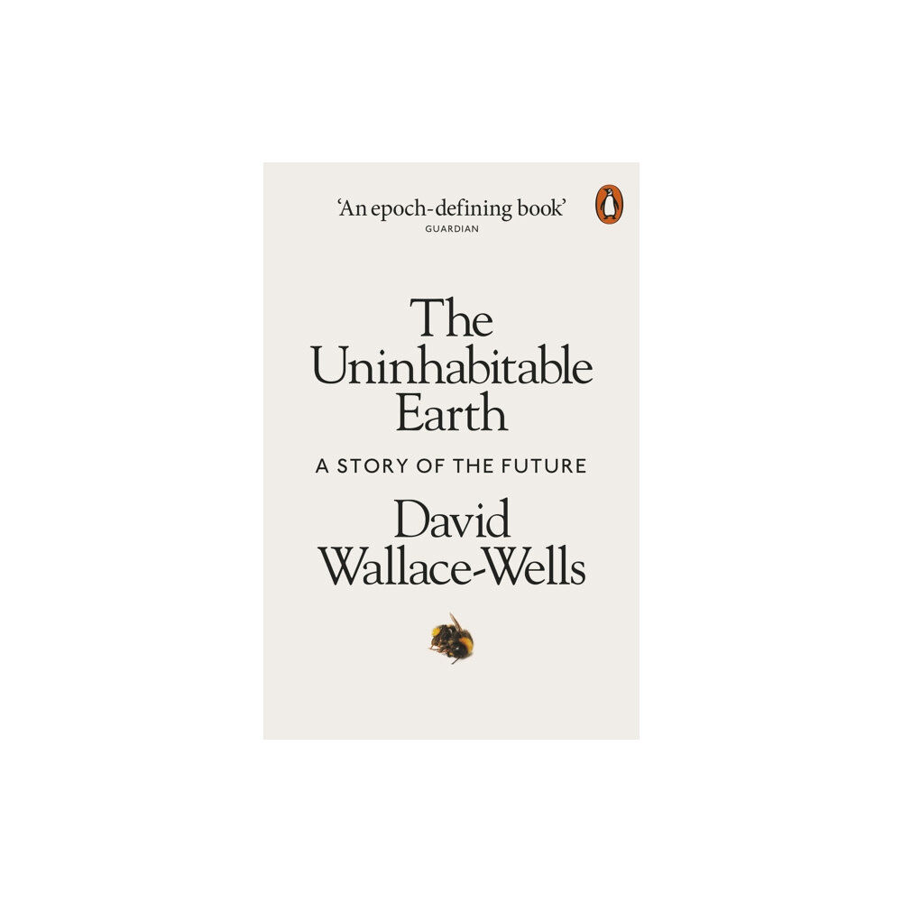 Penguin books ltd The Uninhabitable Earth (häftad, eng)