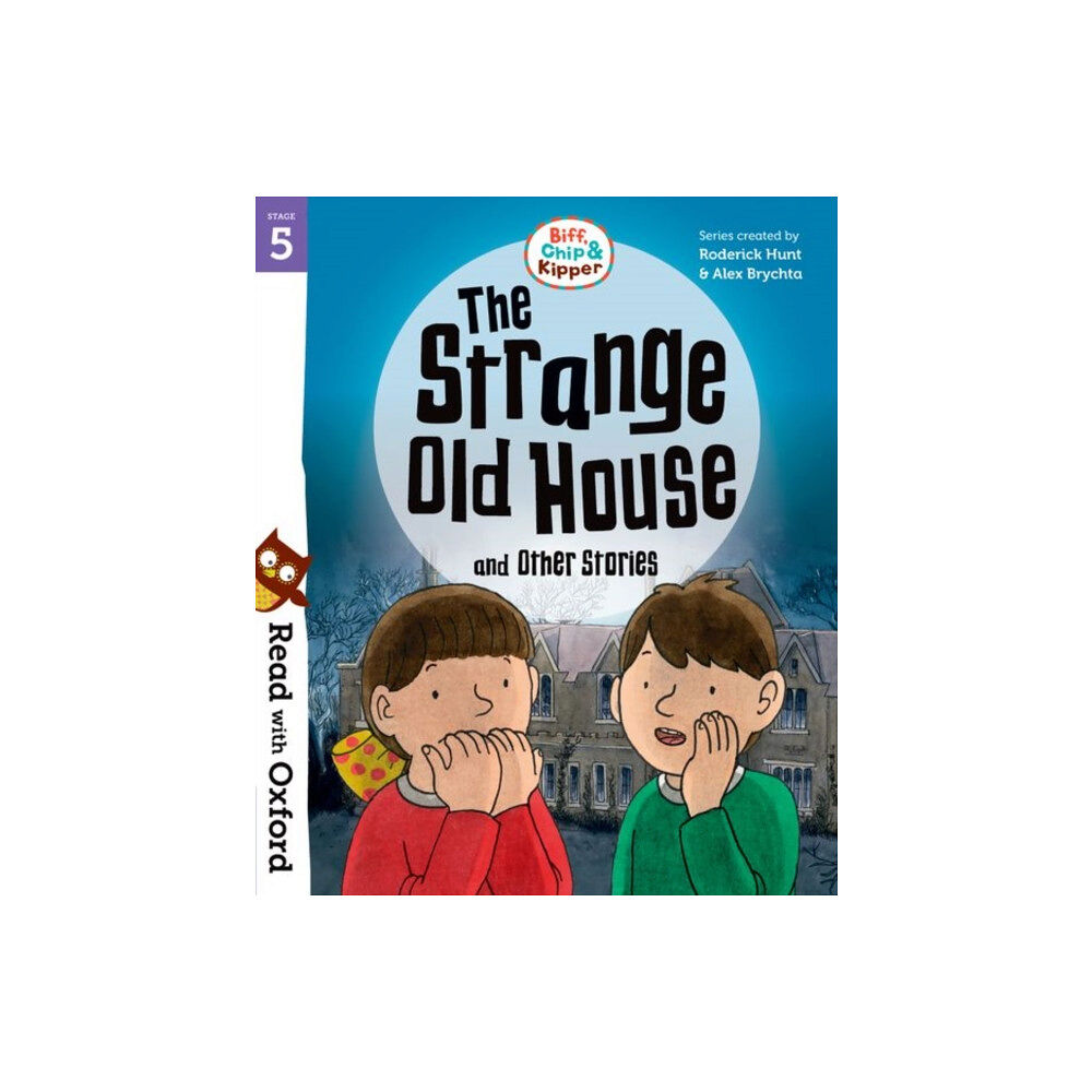Oxford University Press Read with Oxford: Stage 5: Biff, Chip and Kipper: The Strange Old House and Other Stories (häftad, eng)