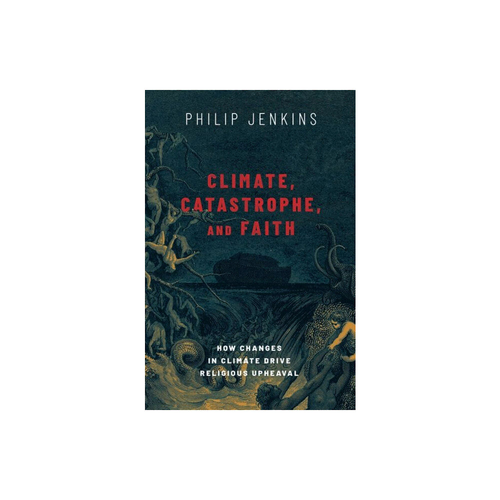 Oxford University Press Inc Climate, Catastrophe, and Faith (inbunden, eng)
