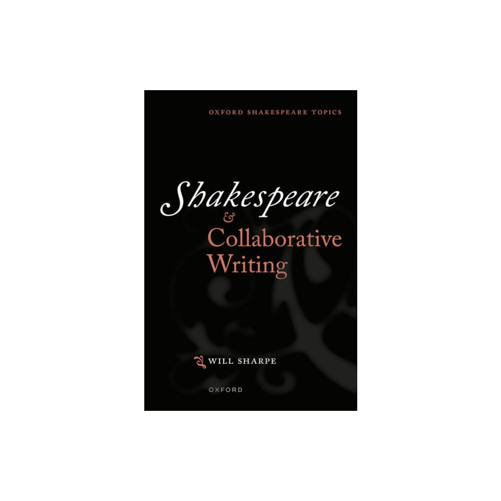 Oxford University Press Shakespeare & Collaborative Writing (häftad, eng)