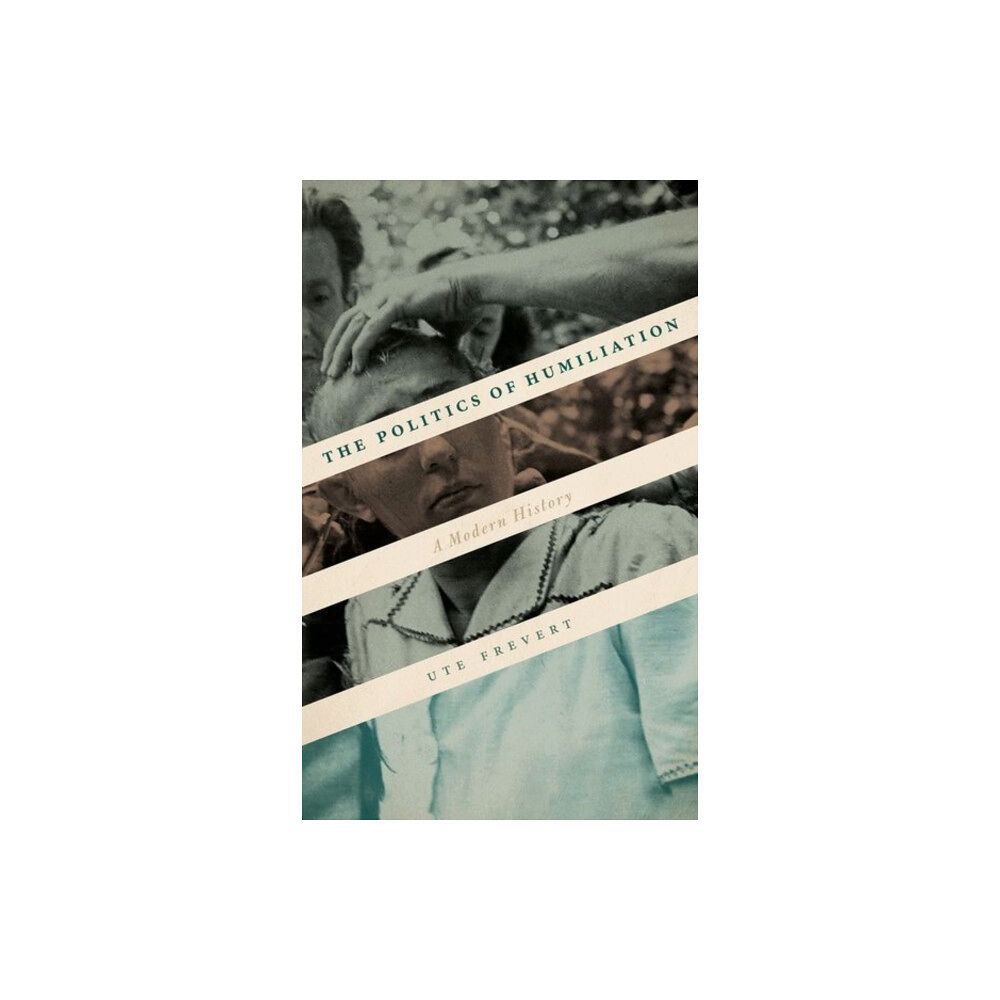 Oxford University Press The Politics of Humiliation (inbunden, eng)