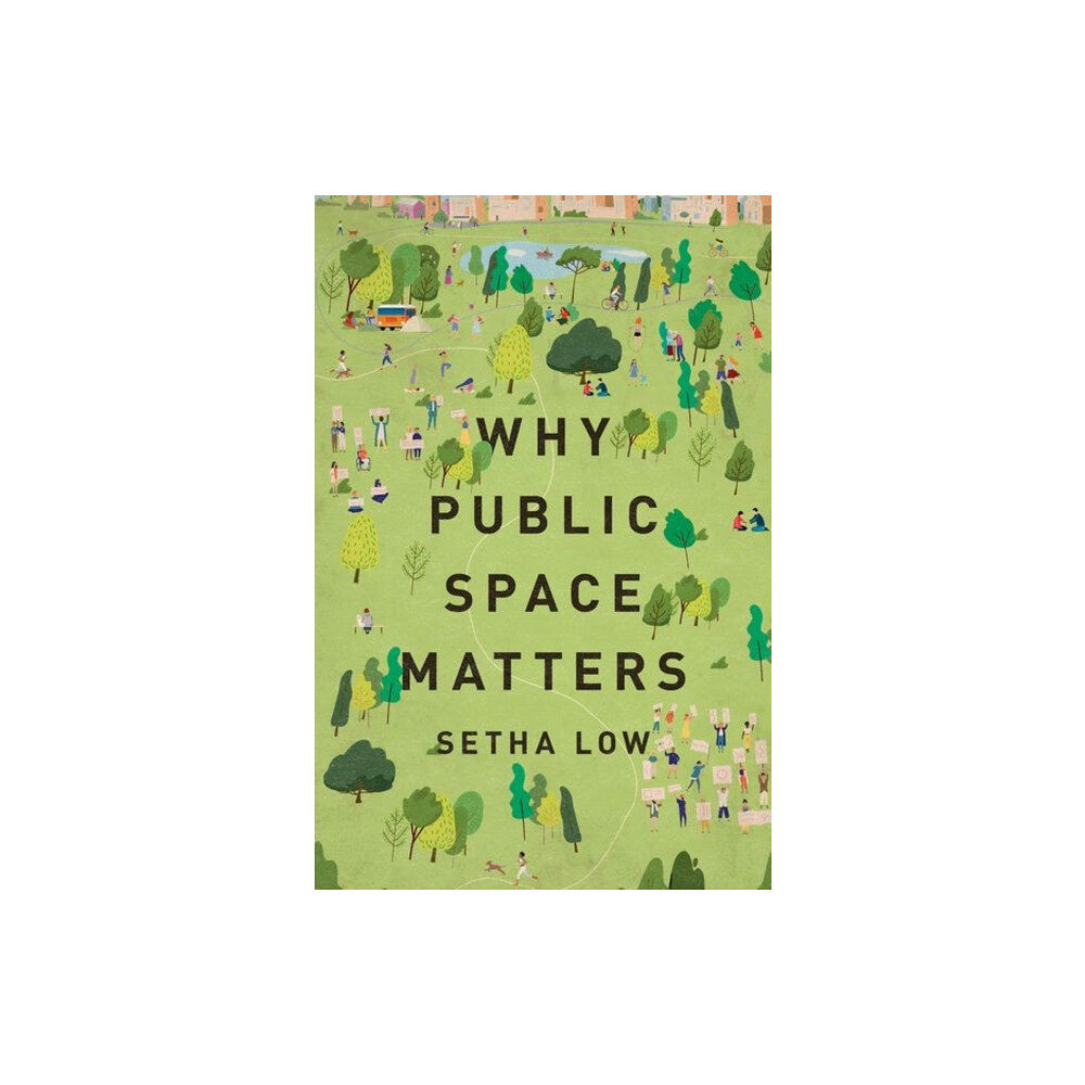 Oxford University Press Inc Why Public Space Matters (inbunden, eng)