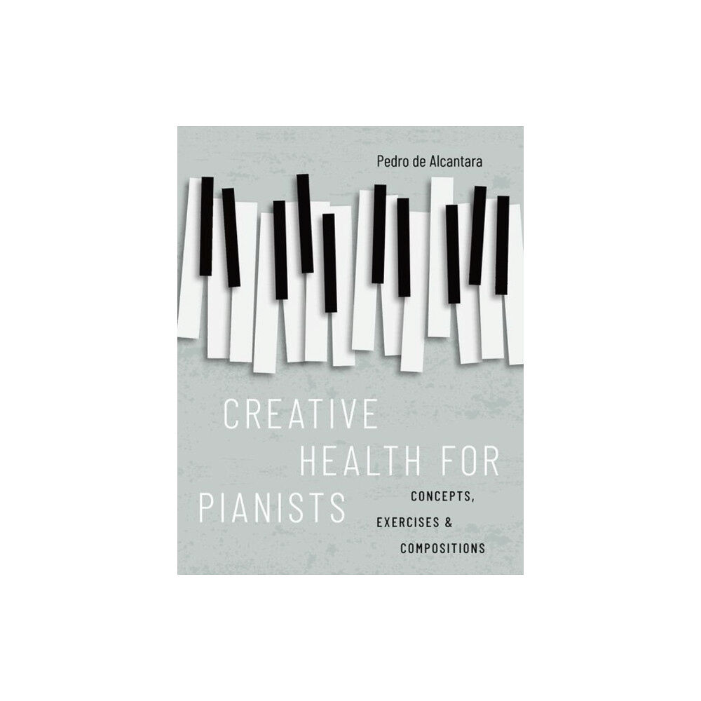 Oxford University Press Inc Creative Health for Pianists (häftad, eng)