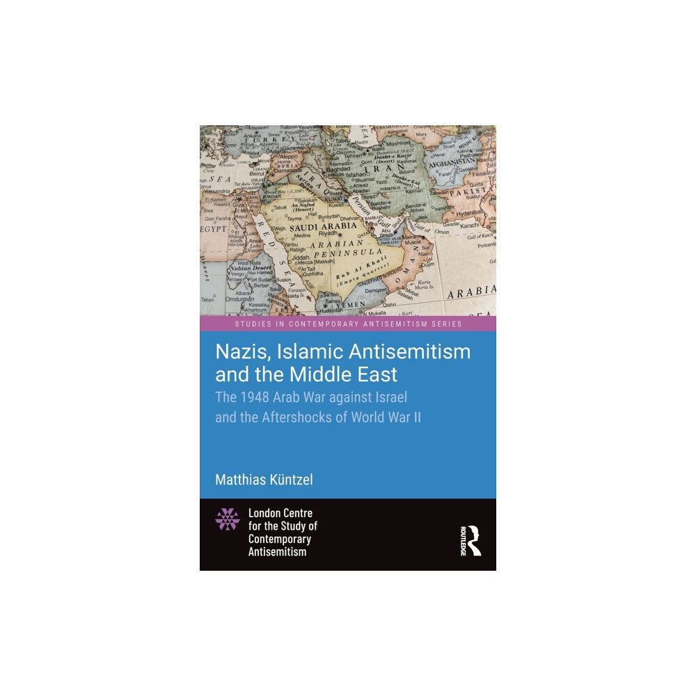 Taylor & francis ltd Nazis, Islamic Antisemitism and the Middle East (häftad, eng)