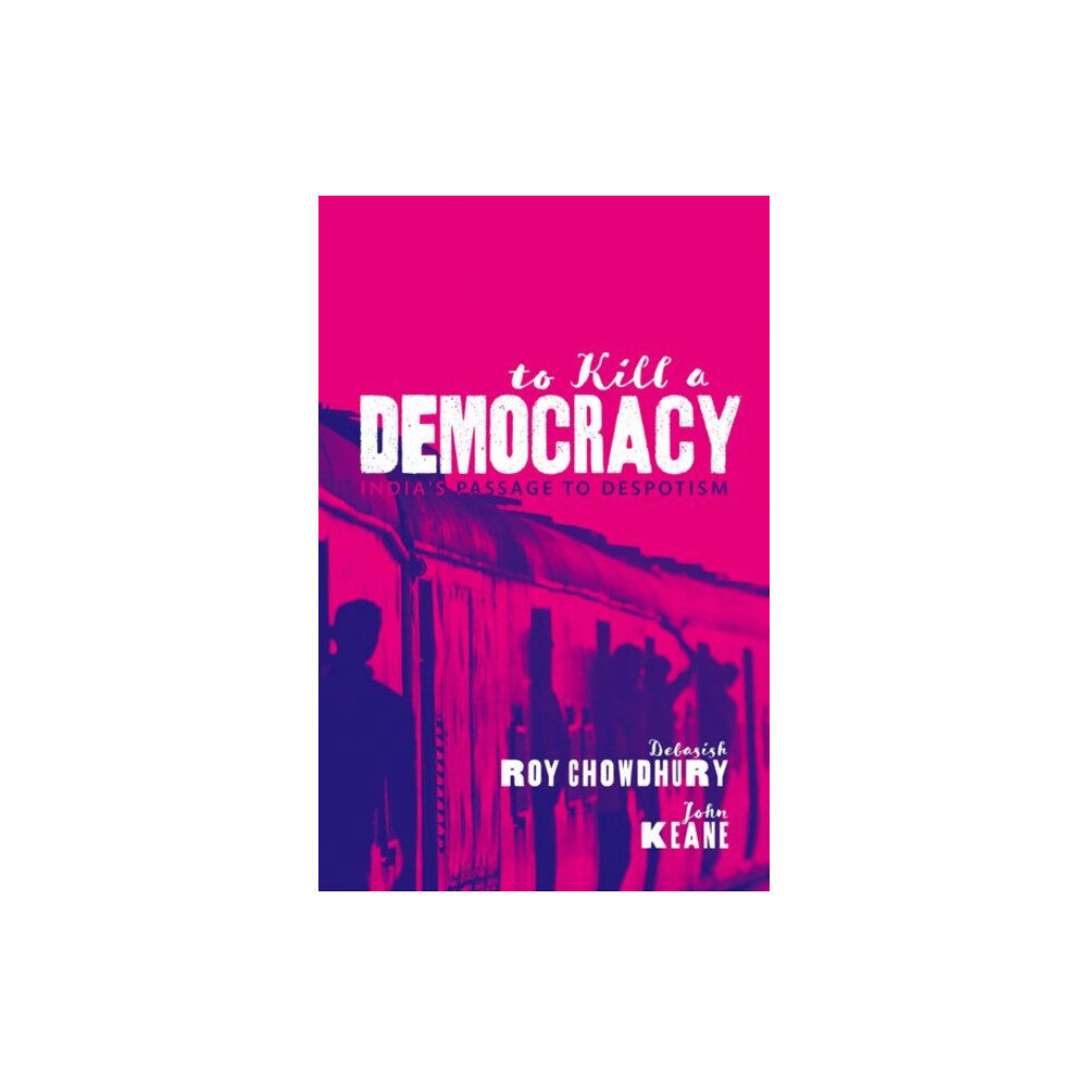 Oxford University Press To Kill A Democracy (inbunden, eng)