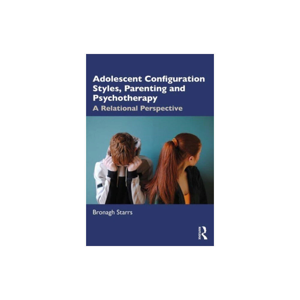 Taylor & francis ltd Adolescent Configuration Styles, Parenting and Psychotherapy (häftad, eng)