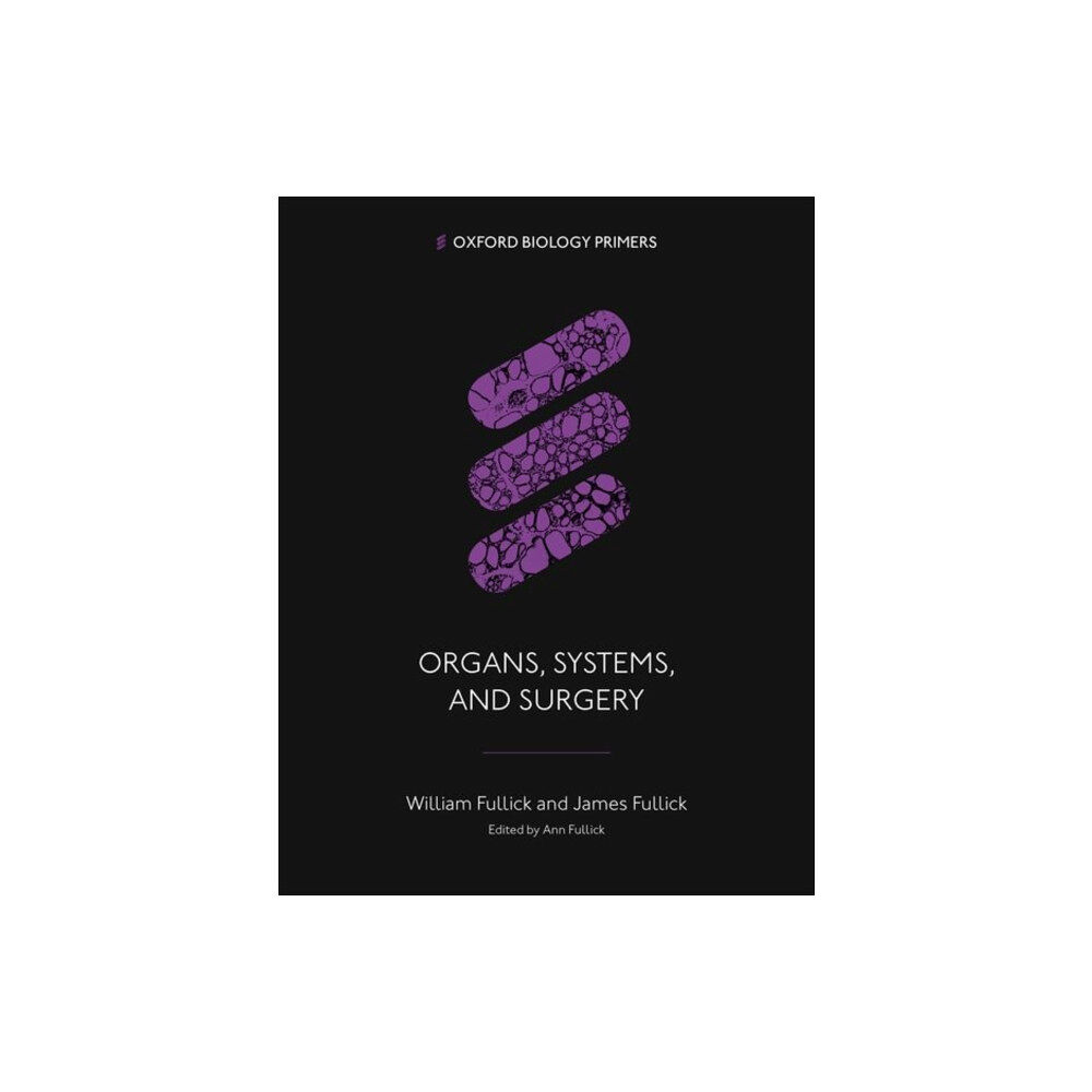 Oxford University Press Organs, Systems, and Surgery (häftad, eng)