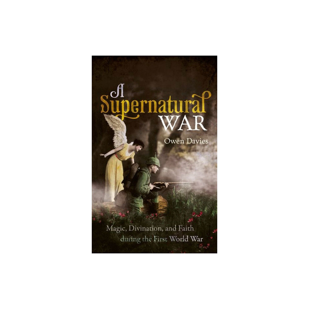 Oxford University Press A Supernatural War (häftad, eng)