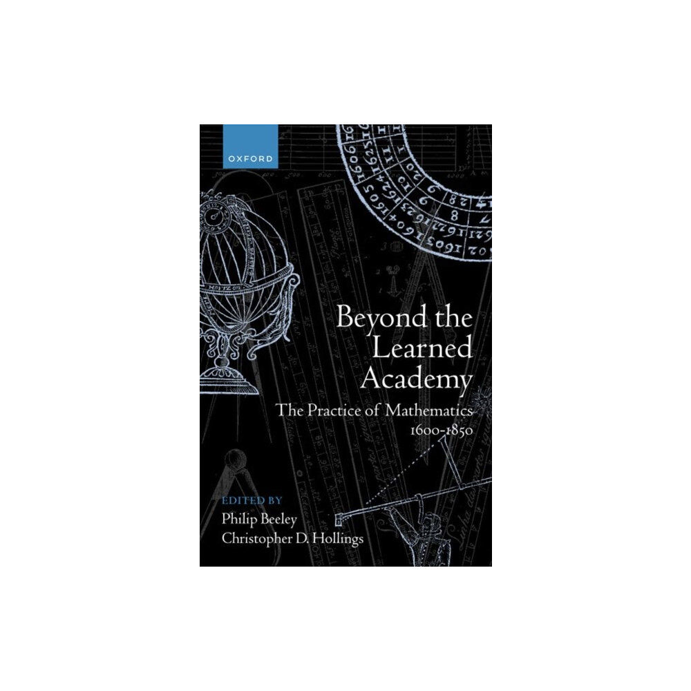 Oxford University Press Beyond the Learned Academy (inbunden, eng)
